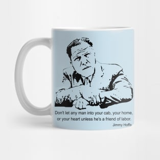 Jimmy Hoffa Quote Mug